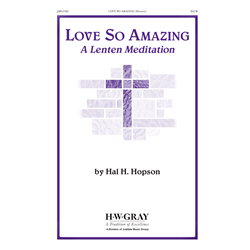 Love So Amazing<br>(A Lenten Meditation)