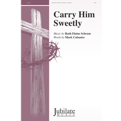 Carry Him Sweetly