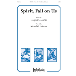 Spirit, Fall on Us